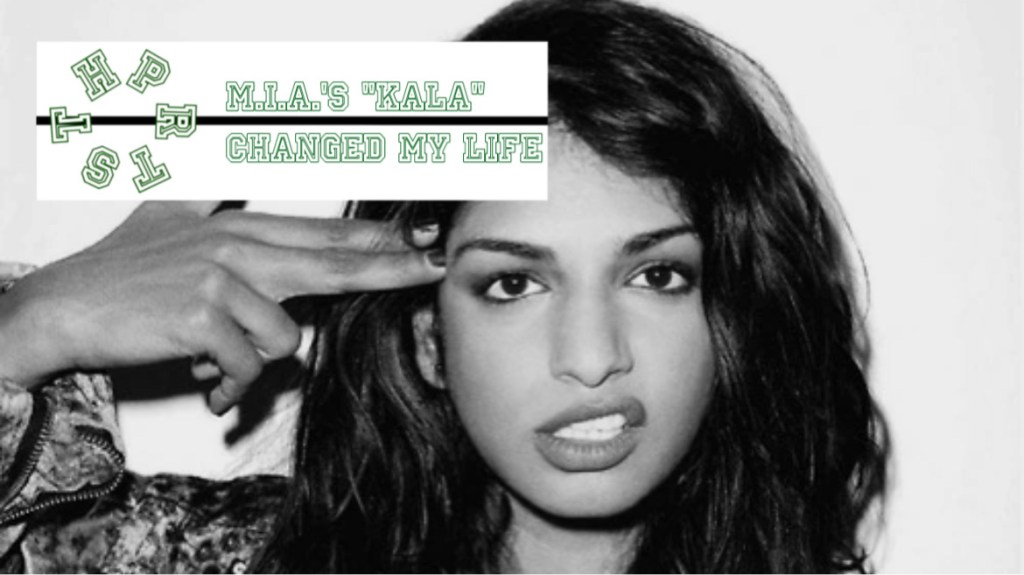 M.I.A.’s KALA Changed My&nbsp;Life